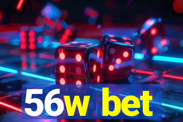 56w bet
